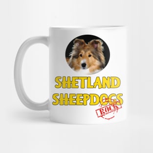 Shetland Sheepdogs Rock! Mug